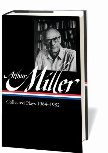 Arthur Miller: Collected Plays 1964-1982 (Library of America) by Arthur Miller (2012) Hardcover
