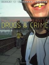 Drugs and Crime: Theories and Practices (Crime and Society series)