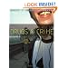 Drugs and Crime: Theories and Practices (Crime and Society series)