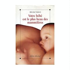 Votre b�b� est le plus beau des mammif�res