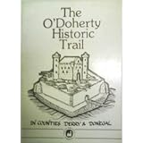 O'Doherty Historic Trail in Counties Derry and Donegalby Murray Dougherty