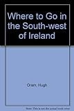 Where to go in the south-west of Ireland