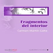 Fragmentos de interior [Internal Fragments] | [Carmen Martín Gaite]