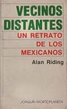 Vecinos Distantes: UN Retrato De Los Mexicanos/Distant Neighbors  A Portrait of the Mexicans (968270491X) by Riding, Alan