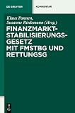 Finanzmarktstabilisierungsgesetz Mit Fmstbg Und Rettungsg: Kommentar (de Gruyter Kommentar)