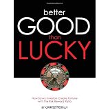 Better Good than Lucky: How Savvy Investors Create Fortune with the Risk-Reward Ratio