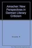 New perspectives in German literary criticism : a collection of essays