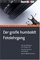 Der gro&szlig;e humboldt Fotolehrgang