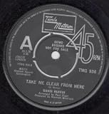 TAKE ME CLEAR FROM HERE 7" (45)