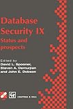 Database security IX : status and prospects
