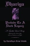 Dhariya: Prelude to a Dark Legacy