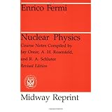 nuclear physics a course given by enrico fermi at the university of chicago