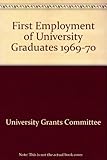 First employment of university graduates. 1969/70
