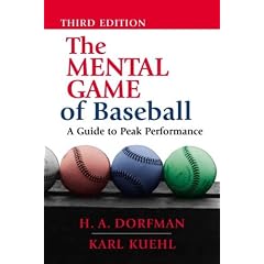 (THE MENTAL GAME OF BASEBALL: A GUIDE TO PEAK PERFORMANCE ) By Dorfman, H. A. (Author) Paperback Published on (05, 2002)