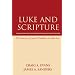 Luke and Scripture: The Function of Sacred Tradition in Luke-Acts