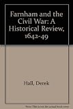 Farnham and the Civil War : a historical review, 1642-1649