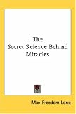 Secret Science Behind Miracles