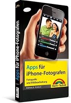 Apps f&uuml;r iPhone-Fotografen: Fotografie und Bildbearbeitung