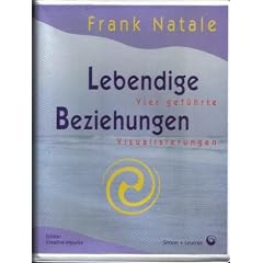 Lebendige Beziehungen. 2 Toncassetten in Buchbox. Vier gef�hrte Visualisierungen