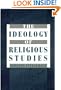 The Ideology of Religious Studies