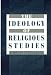 The Ideology of Religious Studies