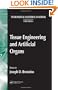 The Biomedical Engineering Handbook, Third Edition - 3 Volume Set: Tissue Engineering and Artificial Organs