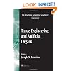 The Biomedical Engineering Handbook, Third Edition - 3 Volume Set: Tissue Engineering and Artificial Organs