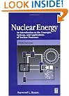 Nuclear Energy, Fifth Edition: An Introduction to the Concepts, Systems, and Applications of Nuclear Processes