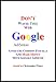 Don't Waste Time with Google AdSense: Avoid the Common Pitfalls and Make Money with Google AdSense