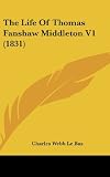 The Life Of Thomas Fanshaw Middleton V1 (1831)
