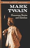 Mark Twain Humorous Stories and Sketches