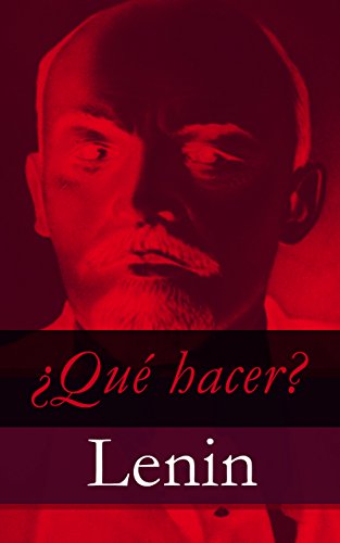 ¿Qué hacer? (Spanish Edition)