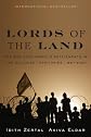 Lords of the Land: The War Over Israel's Settlements in the Occupied Territories, 1967-2007