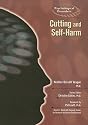 Cutting And Self-Harm (Psychological Disorders)