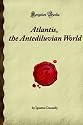 Atlantis, the Antediluvian World (Forgotten Books)