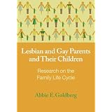 Lesbian and Gay Parents and Their Children: Research on the Family Life Cycle