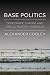 Base Politics: Democ...