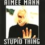 Stupid Thing / Say Anything / I've Had It