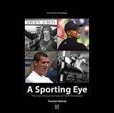 A Sporting Eye: 50 Years of Irish & International Sports Photography