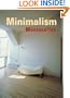 Minimalism: History, Fashion, Design, Architecture, Interiors