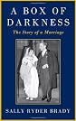 A Box of Darkness: The Story of a Marriage [Hardcover]