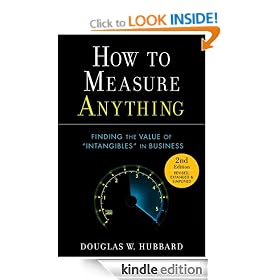 How to Measure Anything: Finding the Value of Intangibles in Business