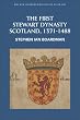 The First Stewart Dynasty: Scotland, 1371-1488