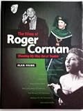 The Films of Roger Corman: 'Shooting My Way Out of Trouble' (0713482729) by Frank, Alan