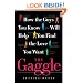 The Gaggle: How the Guys You Know Will Help You Find the Love You Want