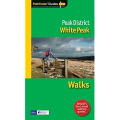 Pathfinder Peak District: White Peak (Pathfinder Guide)