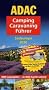 ADAC Camping Caravaning F�hrer S�deuropa 2010: Andorra, Bosnien und Herzogowina, Bulgarien, Frankreich, Griechenland, Italien, Kroatien, Malta, ... T�rkei, Ungarn (Camping und Caravaning)