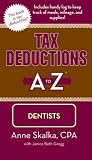 Tax Deductions A to Z for Dentists (Tax Deductions A to Z series)