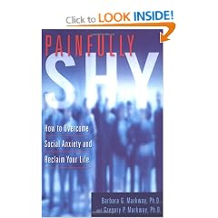 Painfully Shy: How to Overcome Social Anxiety and Reclaim Your Life