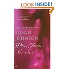 Wine, Tarts, and Sex (Berkley Sensation) by Susan Johnson